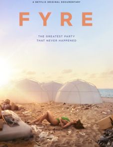 FYRE: Величайшая вечеринка, которая не состоялась (2019)