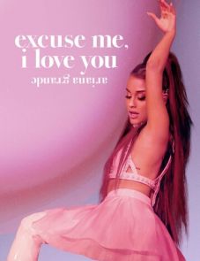 Ариана Гранде: Excuse Me, I Love You (2020)